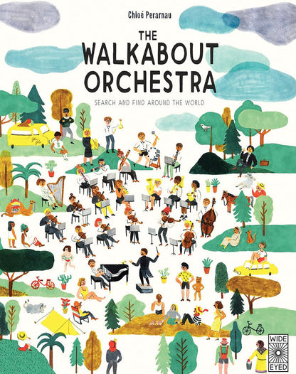 The Walkabout Orchestra: Postcards From Around The World Chloe Perarnau