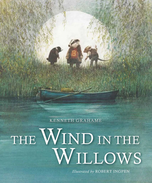 The Wind in the Willows Robert Ingpen Illustrated Classics